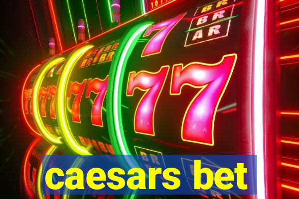 caesars bet